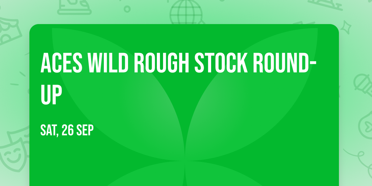 Aces Wild Rough Stock Round-Up