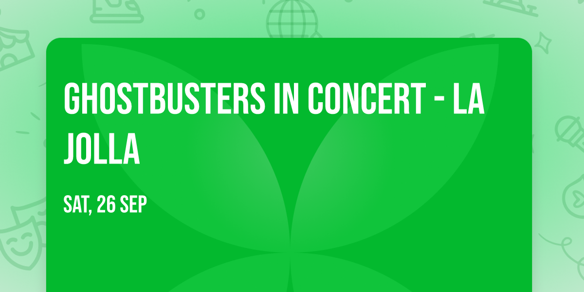 Ghostbusters In Concert - La Jolla