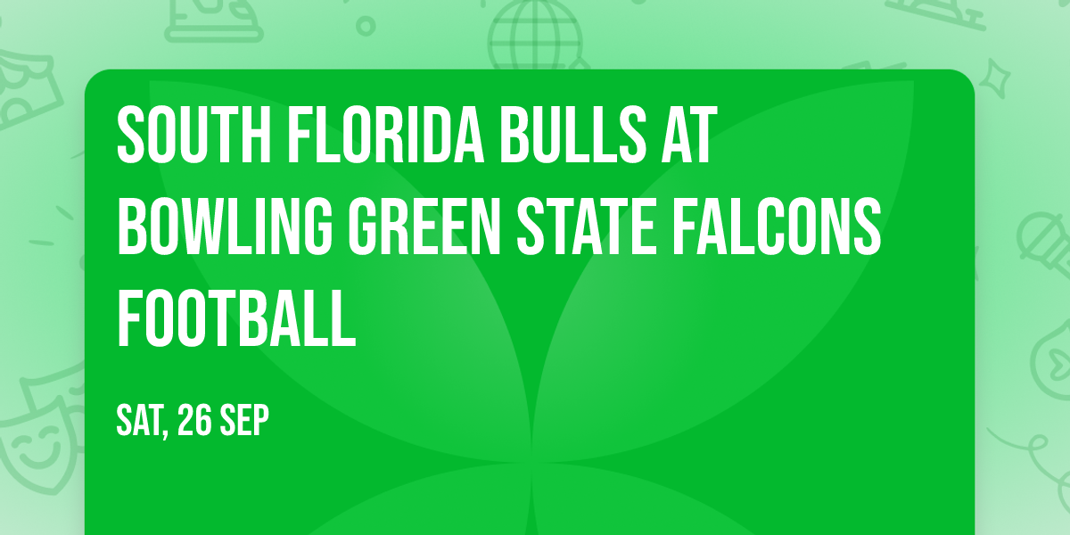 South Florida Bulls at Bowling Green State Falcons Football
