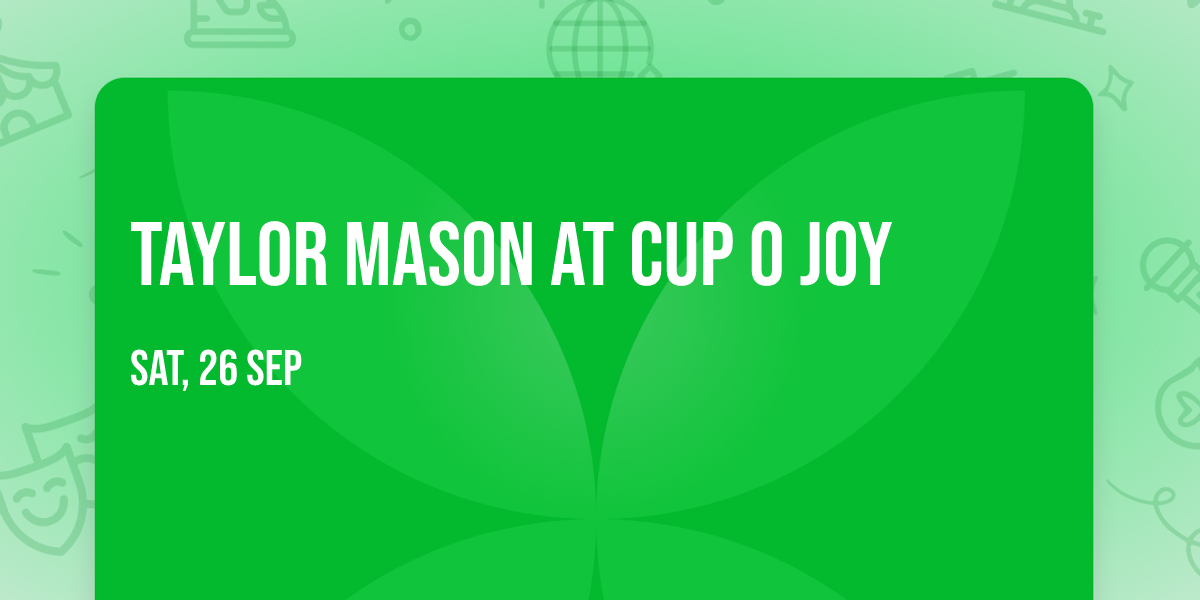 Taylor Mason at Cup O Joy