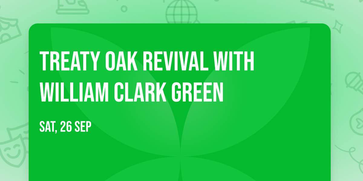 Treaty Oak Revival with William Clark Green