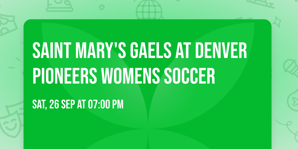 Saint Mary's Gaels at Denver Pioneers Womens Soccer