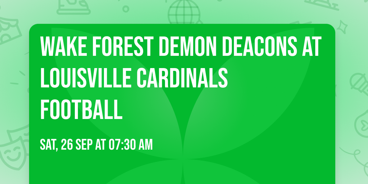 Wake Forest Demon Deacons at Louisville Cardinals Football