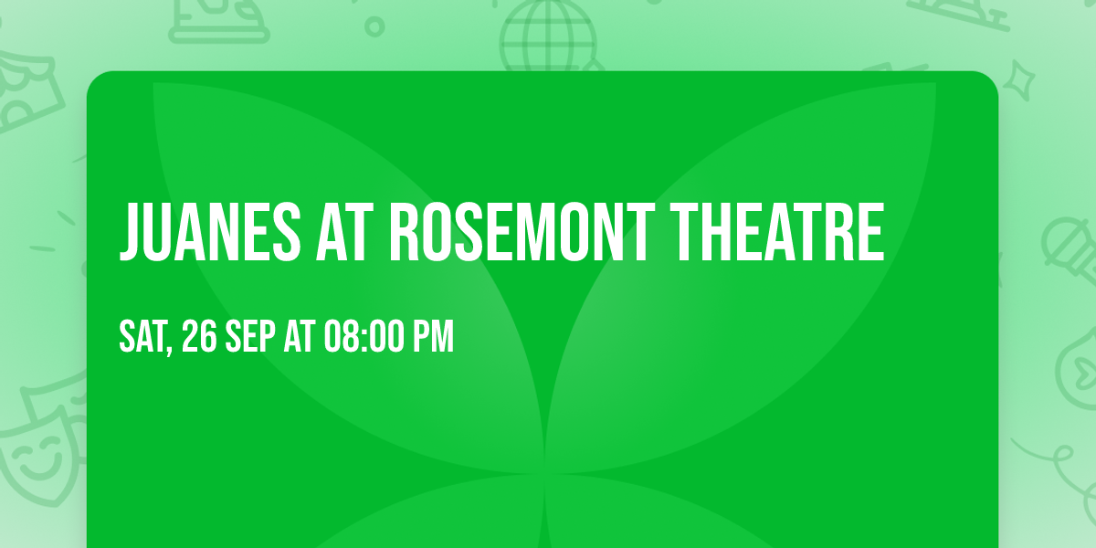 Juanes at Rosemont Theatre