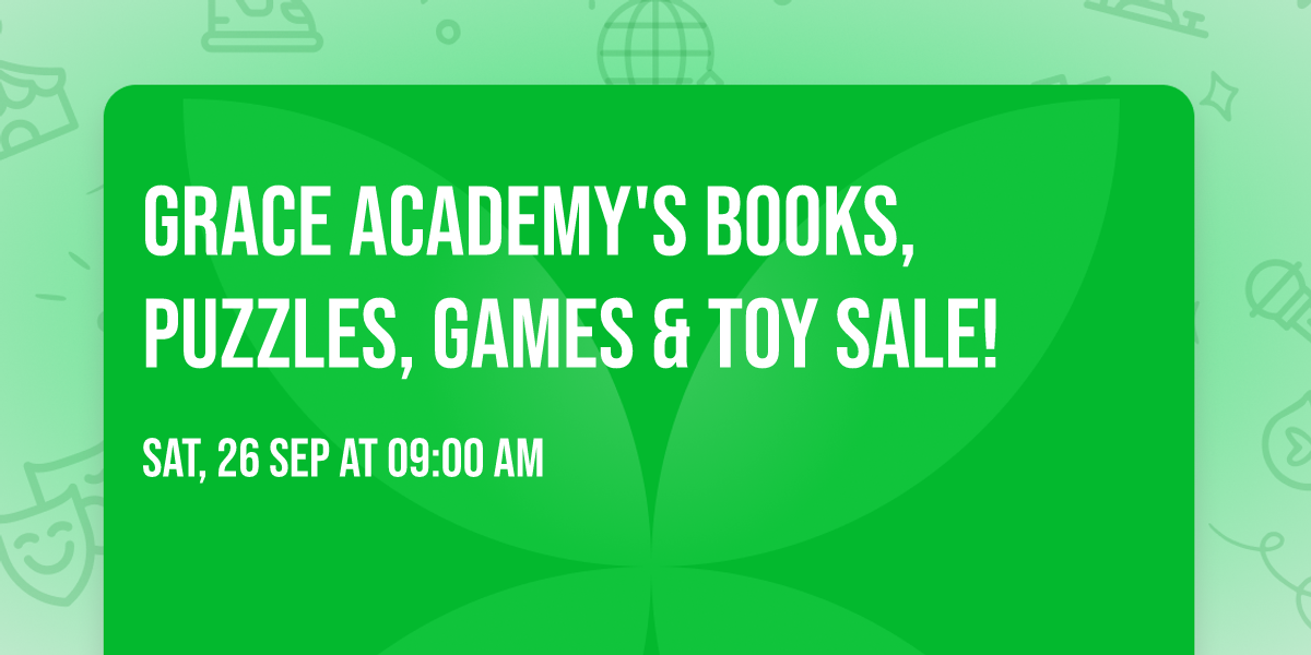 \ud83d\udcda\ud83c\udfb2 Grace Academy's Books, Puzzles, Games & Toy Sale! \ud83e\udde9\ud83e\uddf8
