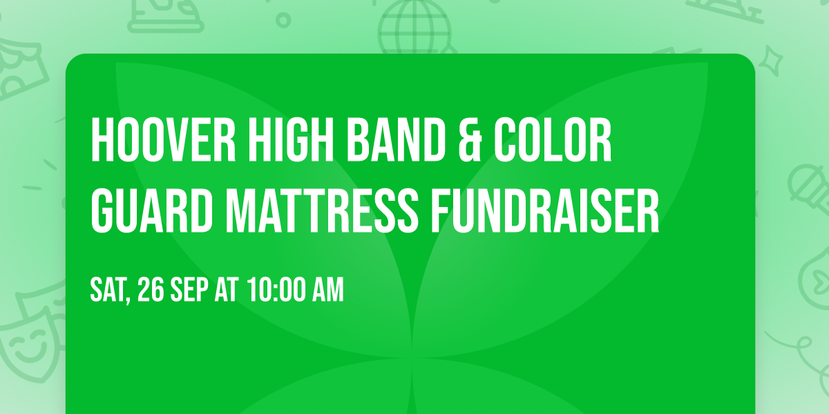 Hoover High Band & Color Guard Mattress Fundraiser