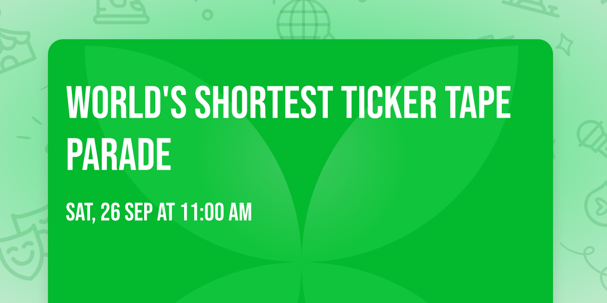 World's Shortest Ticker Tape Parade