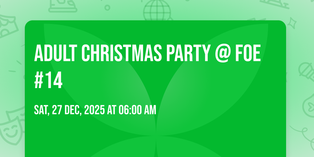 Adult Christmas Party @ FOE #14