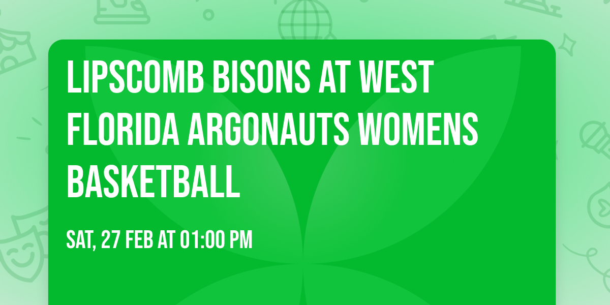 Lipscomb Bisons at West Florida Argonauts Womens Basketball