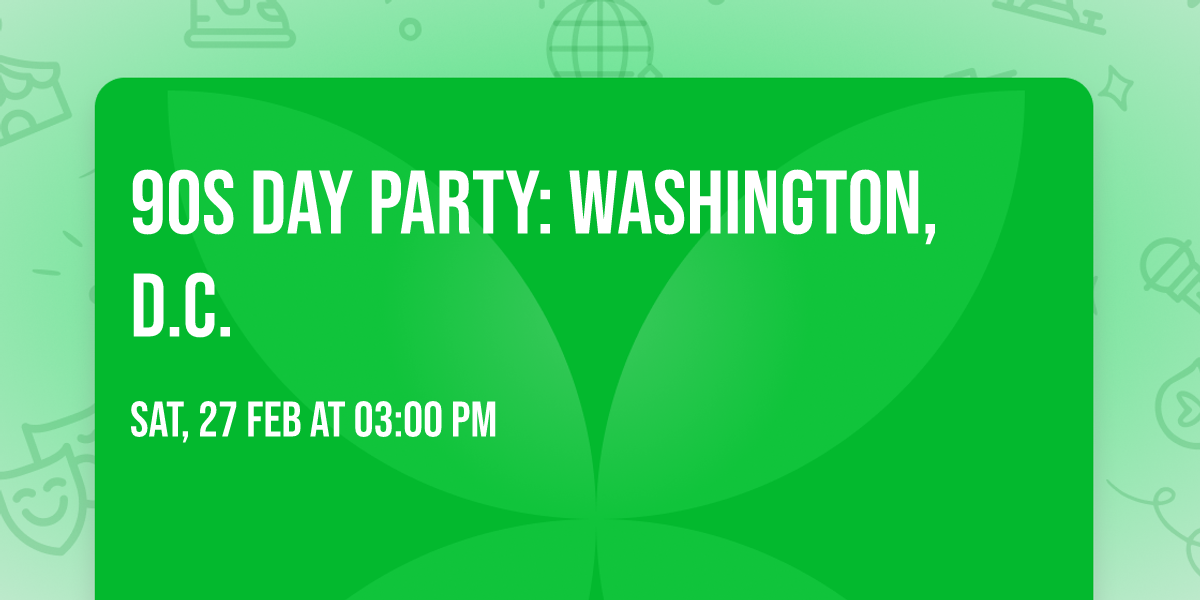 90s Day Party: Washington, D.C. \ud83d\udcbf