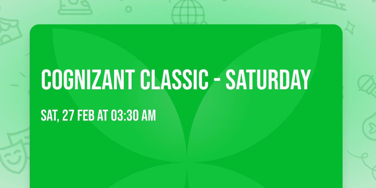 Cognizant Classic - Saturday