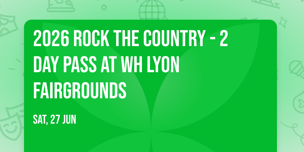 2026 Rock The Country - 2 Day Pass at WH Lyon Fairgrounds