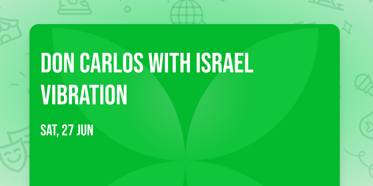 Don Carlos with Israel Vibration