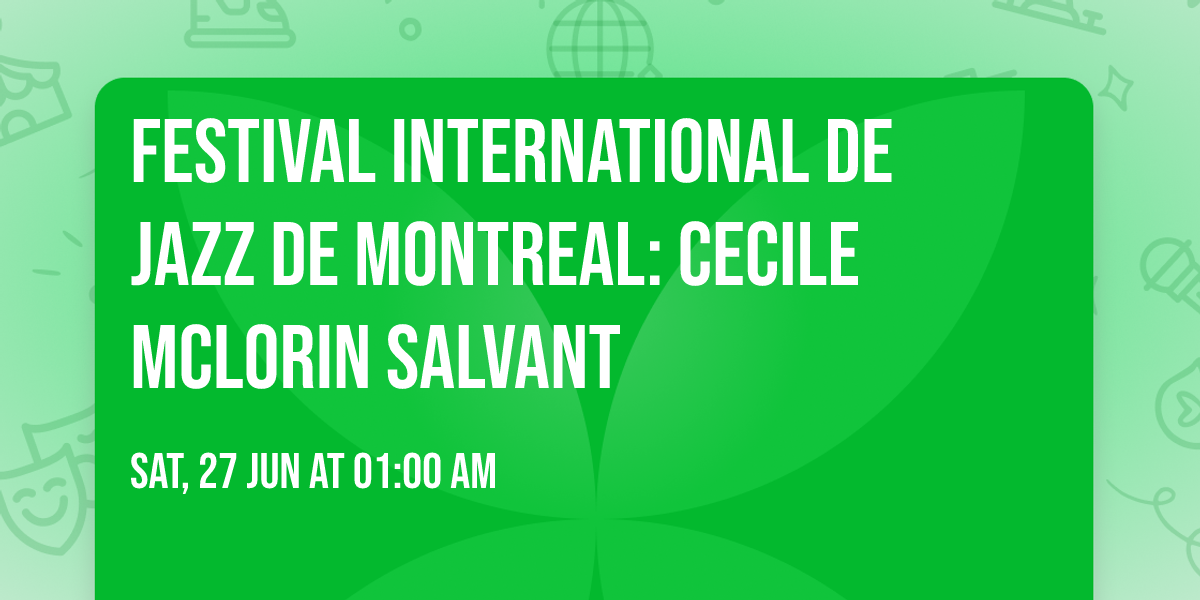 Festival International de Jazz de Montreal: Cecile McLorin Salvant