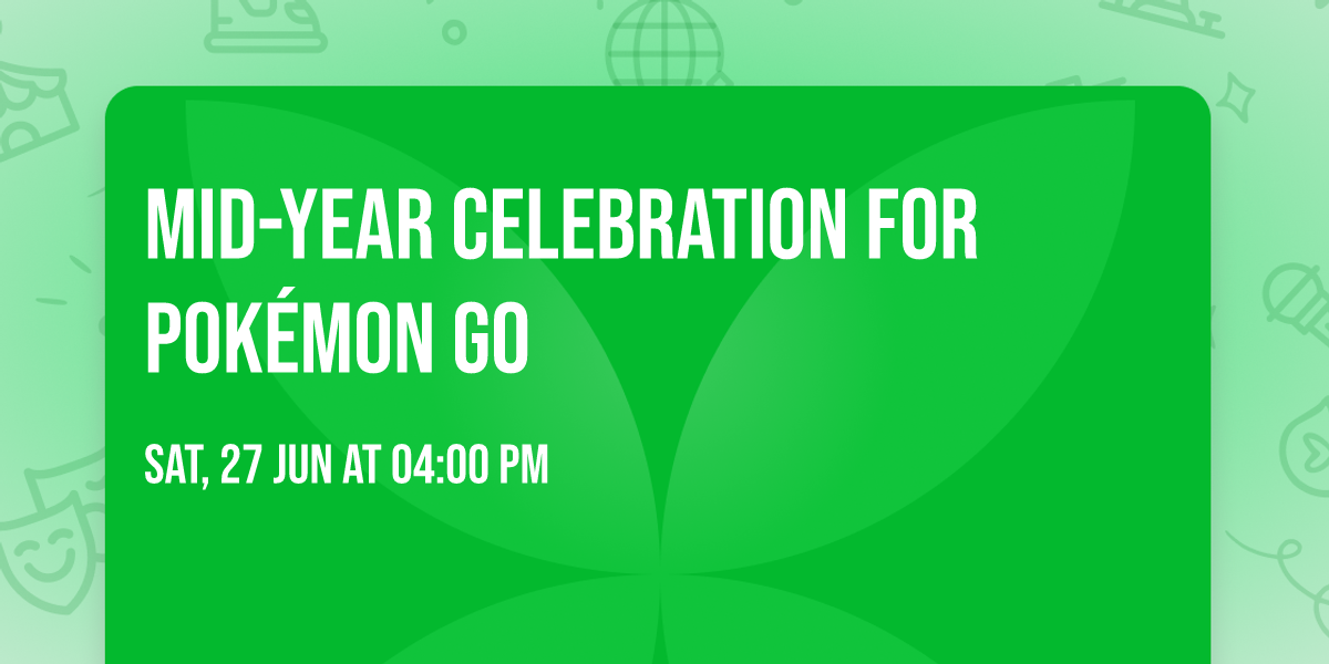 Mid-Year Celebration for Pok\u00e9mon Go
