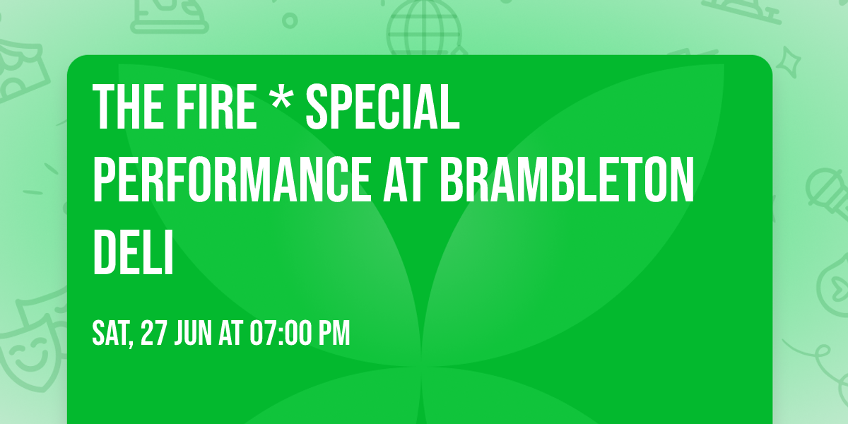 The Fire * Special Performance at Brambleton Deli