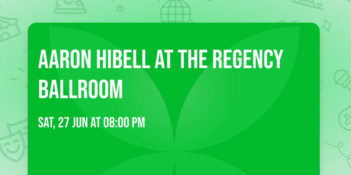 Aaron Hibell at The Regency Ballroom