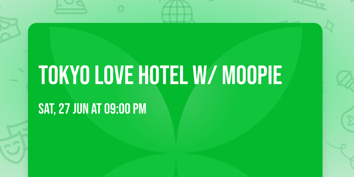 Tokyo Love Hotel w\/ Moopie