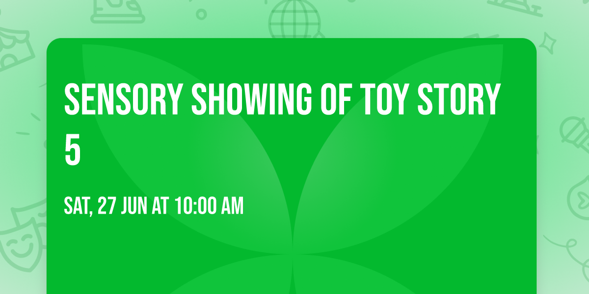 Sensory Showing of Toy Story 5