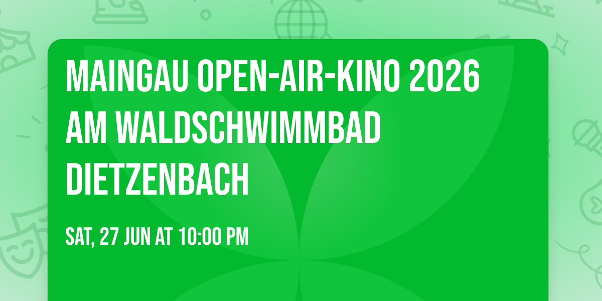 Maingau Open-Air-Kino 2026 am Waldschwimmbad Dietzenbach