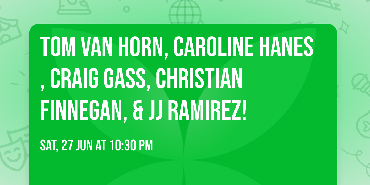 Tom Van Horn, Caroline Hanes, Craig Gass, Christian Finnegan, & JJ Ramirez!