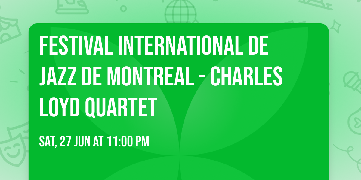 Festival International De Jazz De Montreal - Charles Loyd Quartet