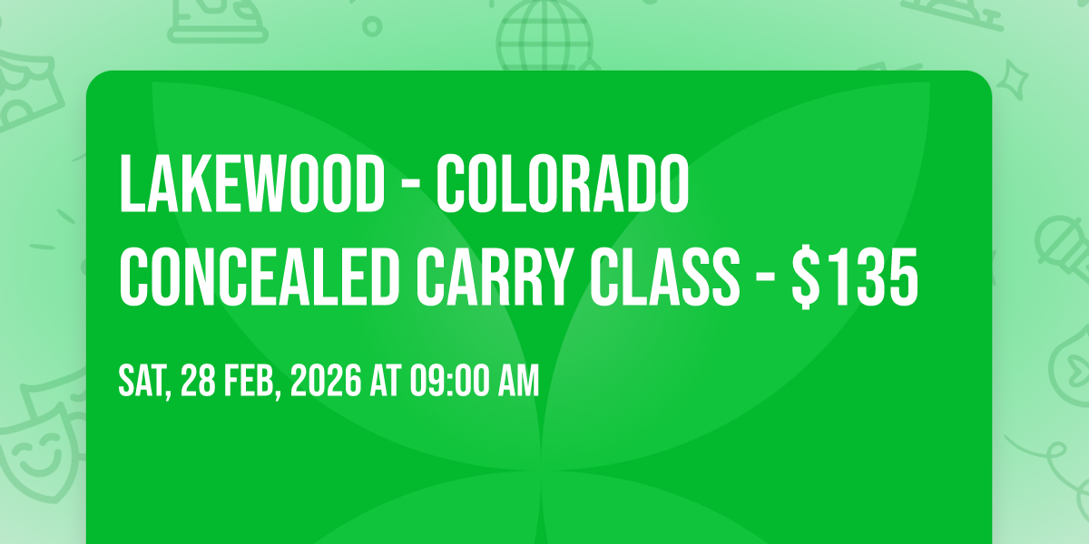 Lakewood -  Colorado Concealed Carry Class - $135