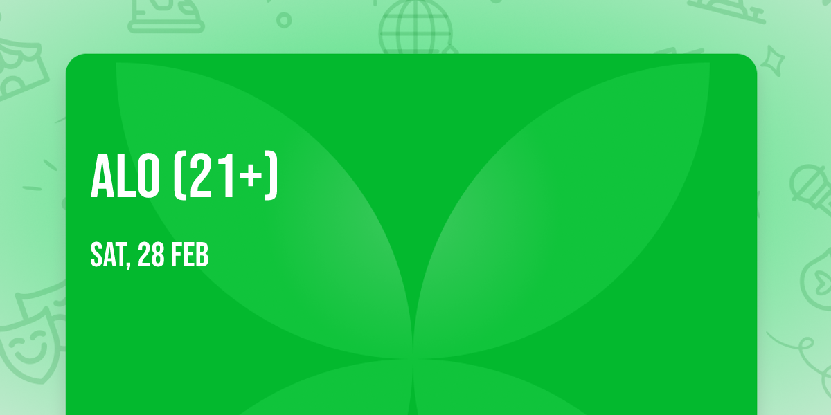 ALO (21+)