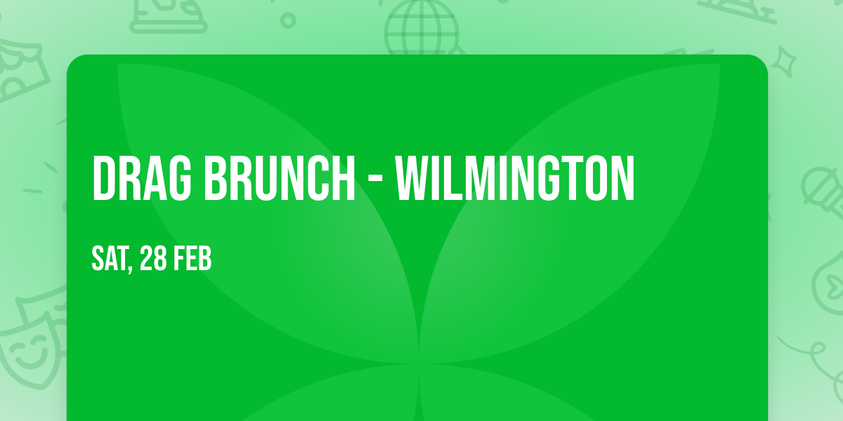 Drag Brunch - Wilmington