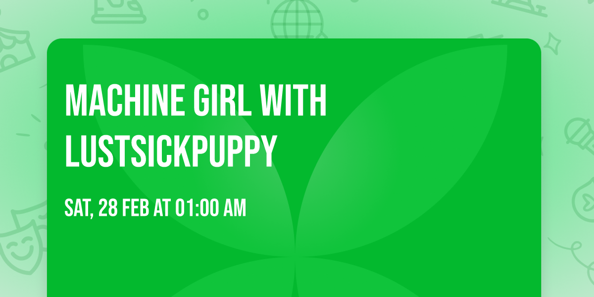 Machine Girl with LustSickPuppy