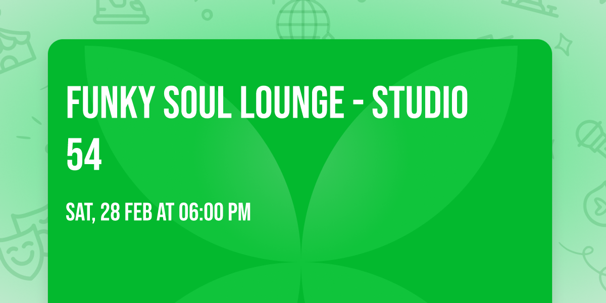 Funky Soul Lounge - Studio 54