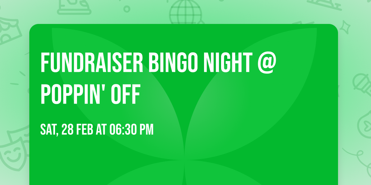 \ud83c\udf89 FUNDRAISER BINGO NIGHT @ POPPIN' OFF \ud83c\udf89