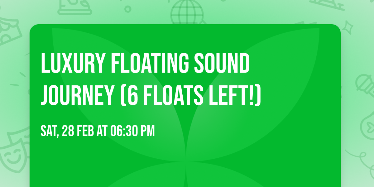 Luxury Floating Sound Journey (6 Floats Left!)