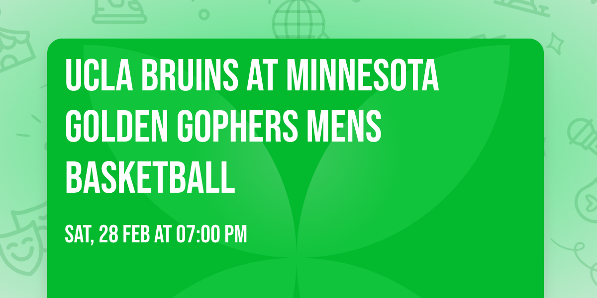 UCLA Bruins at Minnesota Golden Gophers Mens Basketball