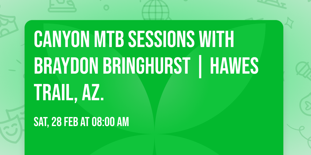 Canyon MTB Sessions with Braydon Bringhurst | Hawes Trail, AZ.