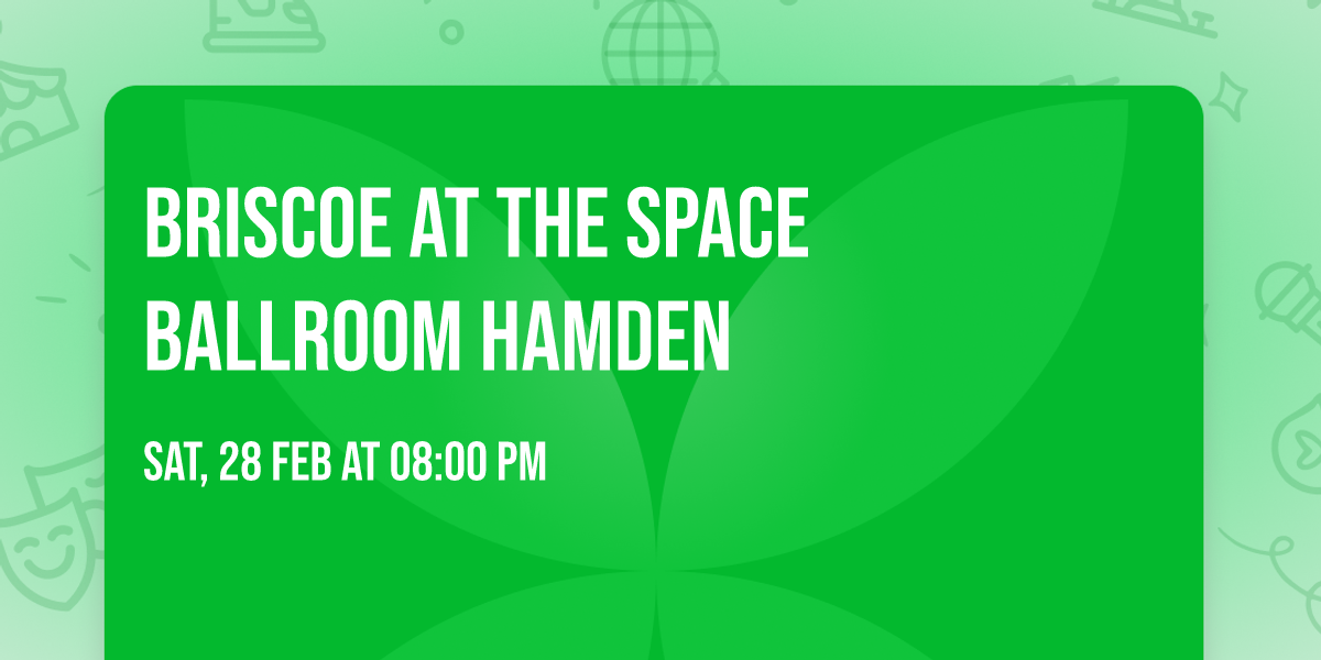 Briscoe at The Space Ballroom Hamden