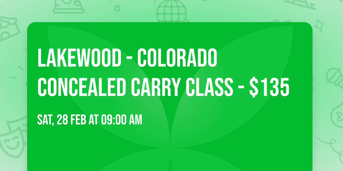 Lakewood -  Colorado Concealed Carry Class - $135