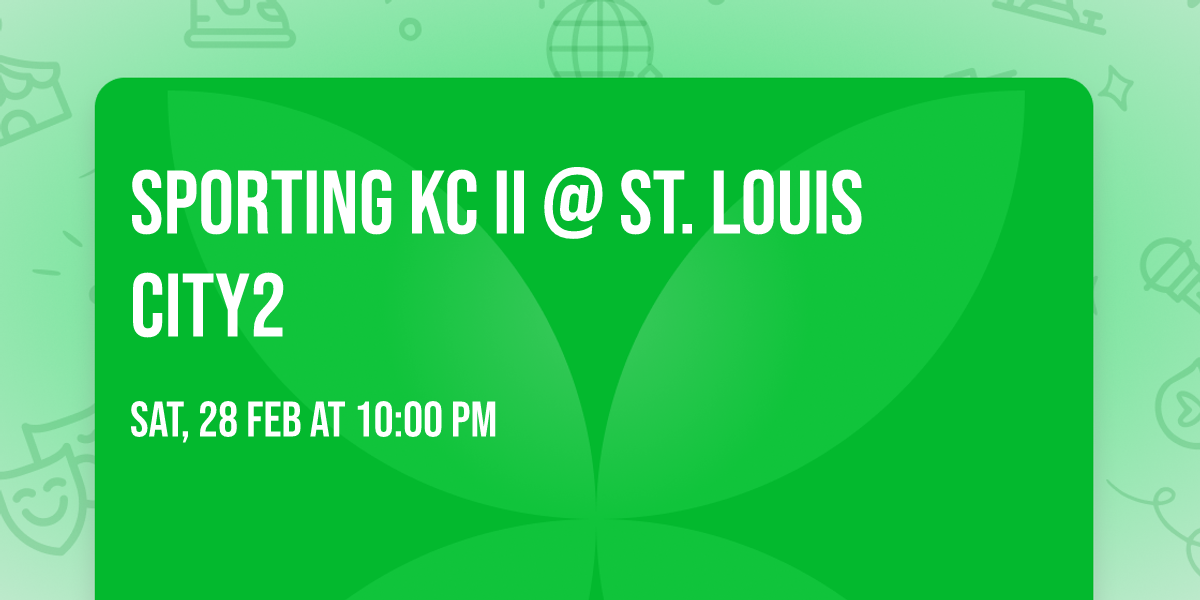 Sporting KC II @ St. Louis CITY2