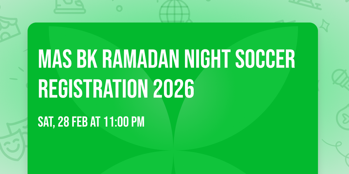 MAS BK Ramadan Night Soccer Registration 2026