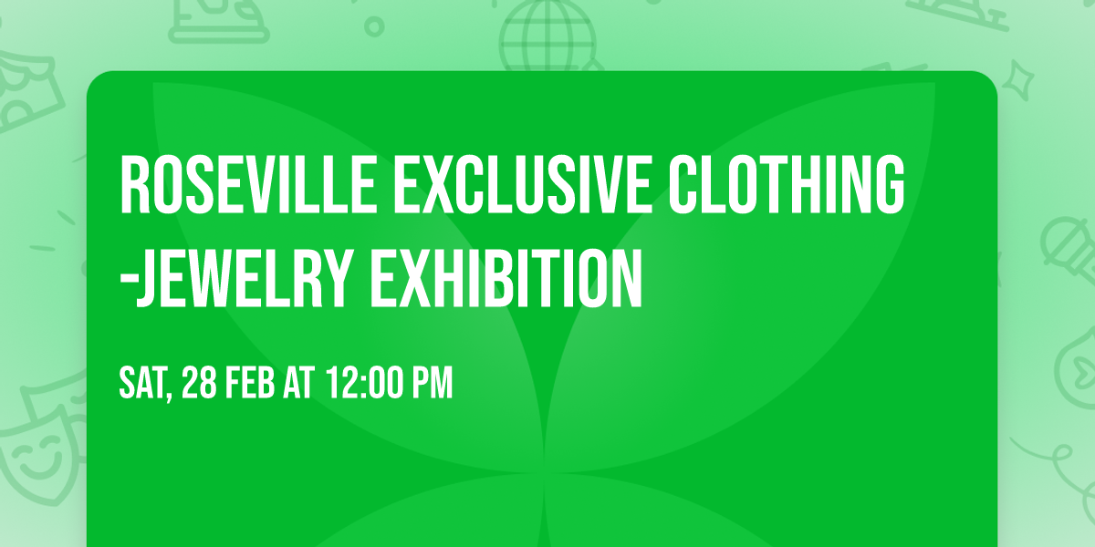 Roseville Exclusive Clothing-Jewelry Exhibition 