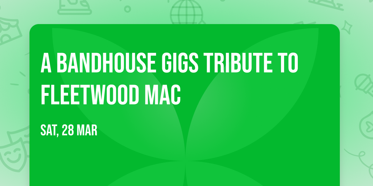 A BandHouse Gigs Tribute to Fleetwood Mac