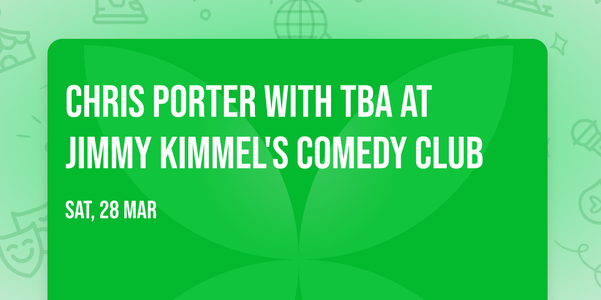 Chris Porter with TBA at Jimmy Kimmel's Comedy Club