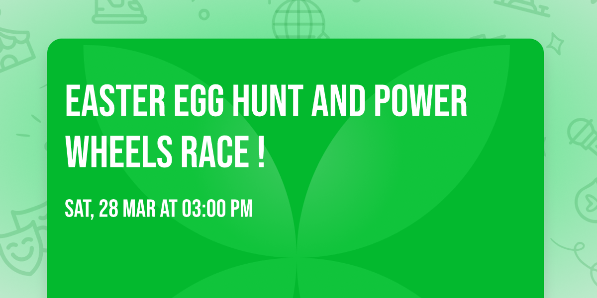 EASTER EGG HUNT AND POWER WHEELS RACE !