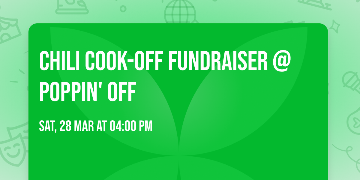 \ud83c\udf36\ufe0f\ud83d\udd25 CHILI COOK-OFF FUNDRAISER @ POPPIN' OFF\ud83d\udd25\ud83c\udf36\ufe0f