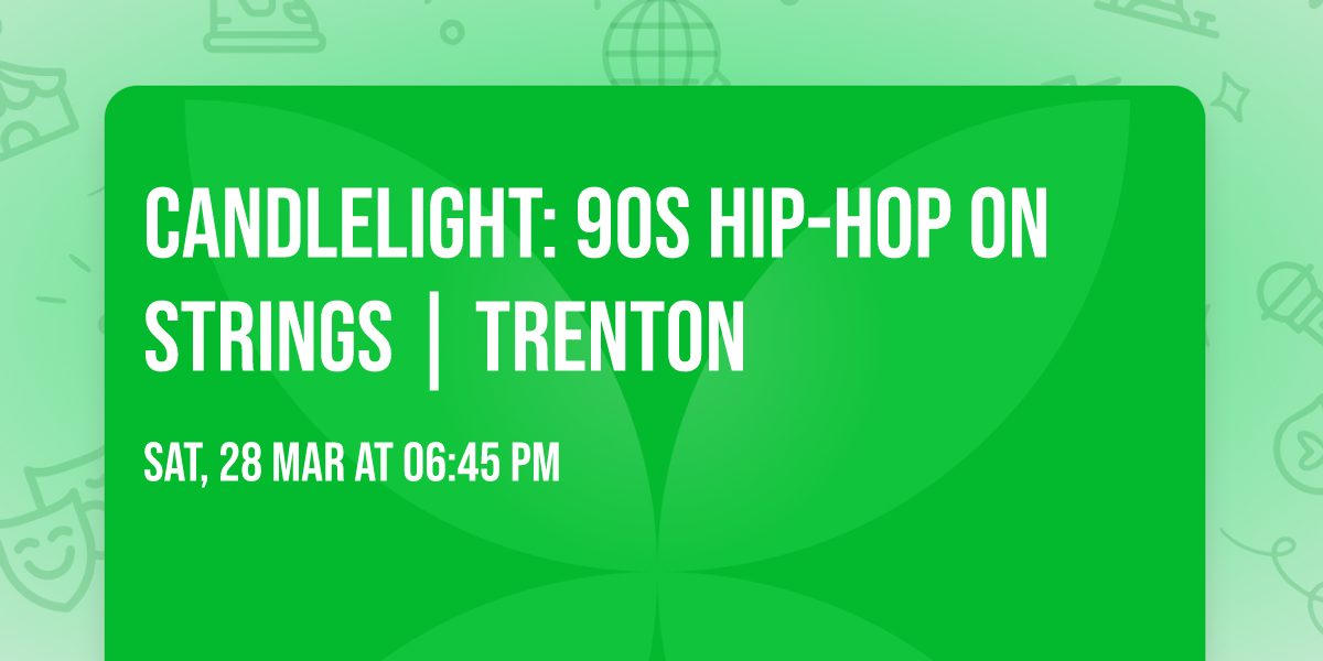 Candlelight: 90s Hip-Hop on Strings | Trenton