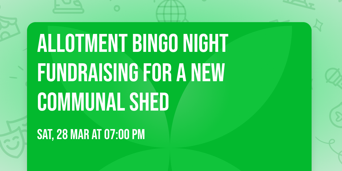 Allotment bingo night fundraising for a new communal shed