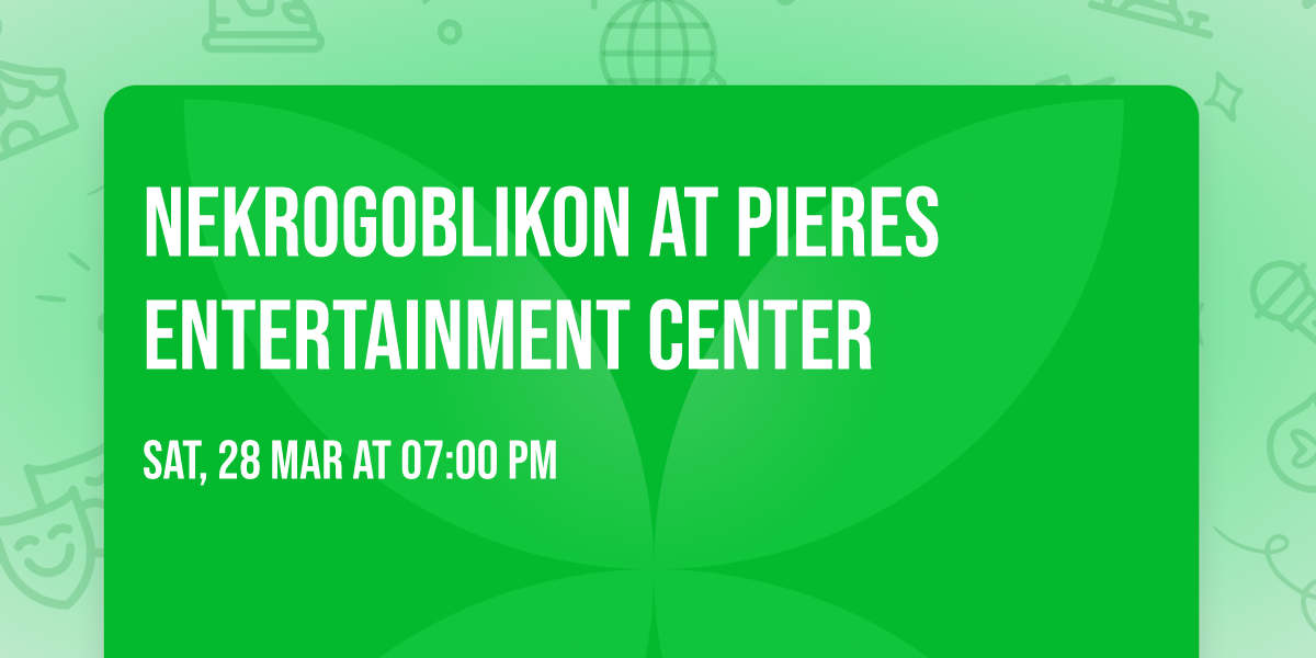 Nekrogoblikon at Pieres Entertainment Center