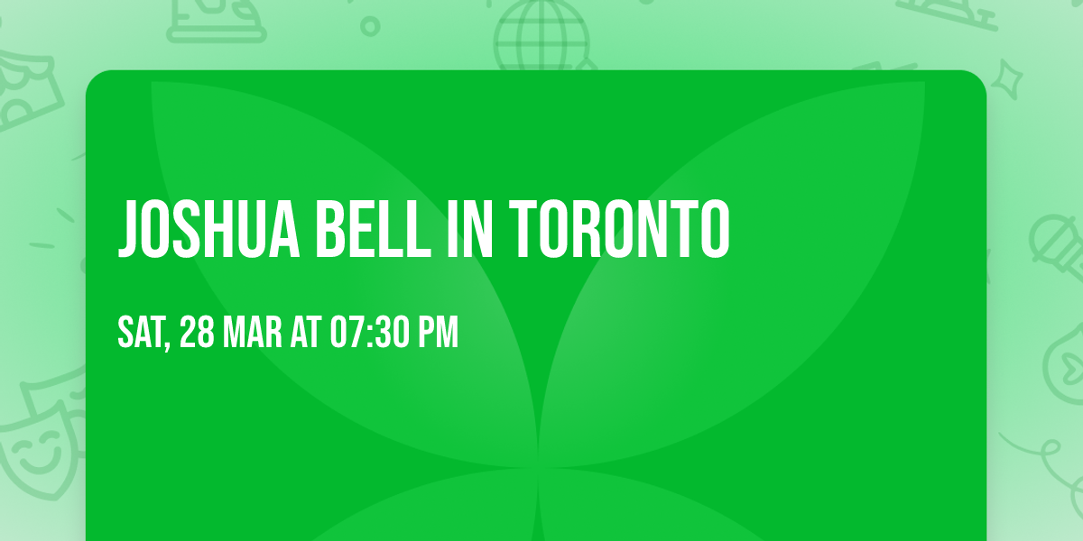 Joshua Bell in Toronto