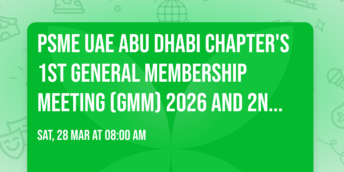 PSME UAE Abu Dhabi Chapter's 1st General Membership Meeting (GMM) 2026 and 2nd Technical Seminar 