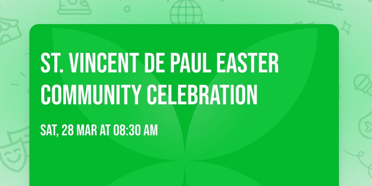 St. Vincent de Paul Easter Community Celebration